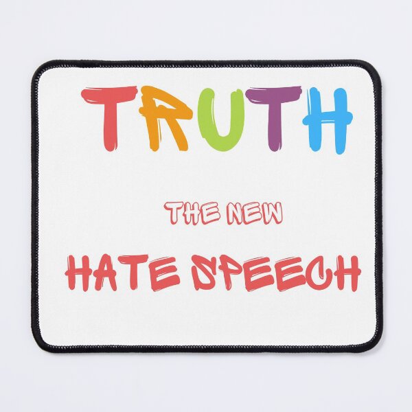 Item preview, Truth The New Hate Speech designed and sold by MYNTLYF.