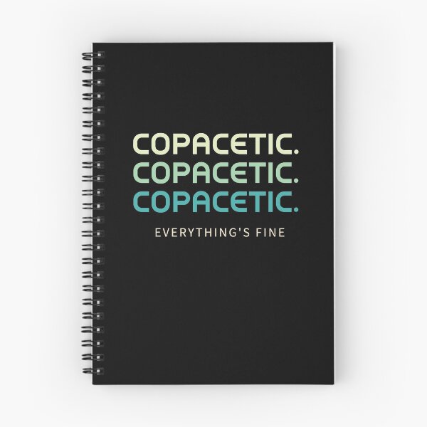 Item preview, Copacetic. Copacetic. Copacetic. Everything's Fine designed and sold by SpiritLiving.