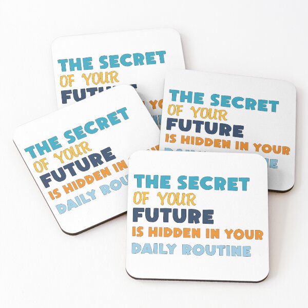 Item preview, The Secret Of Your Future Is Hidden In Your Daily Routine designed and sold by bahicharafe.