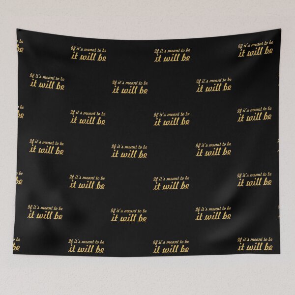 Item preview, It it's meant to be it will be - Inspirational Quote designed and sold by Powerofwordss.