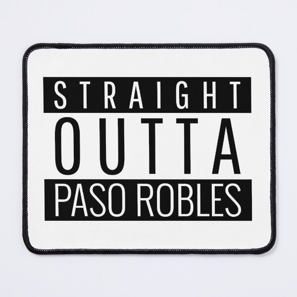 Item preview, Straight Outta Paso Robles California  designed and sold by Teelogic.