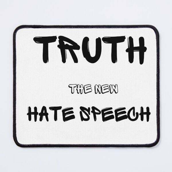 Item preview, Truth The New Hate Speech designed and sold by MYNTLYF.