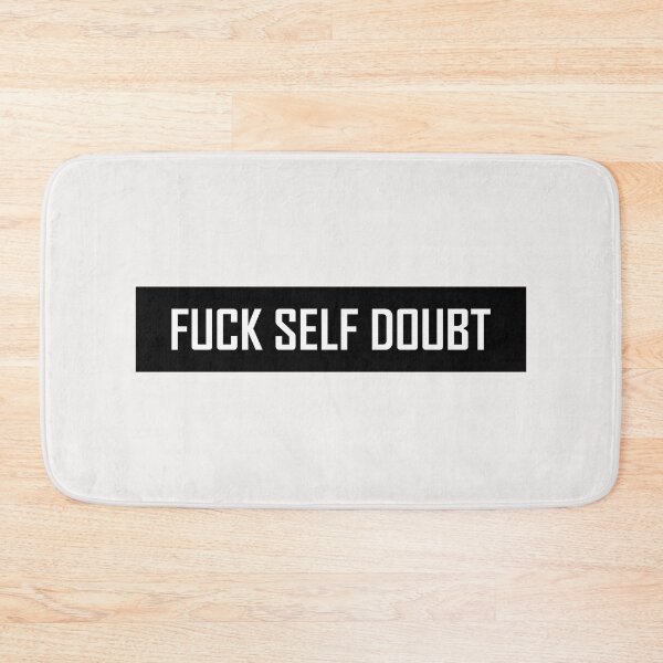 Item preview, Fuck Self Doubt  designed and sold by VentureDesign.