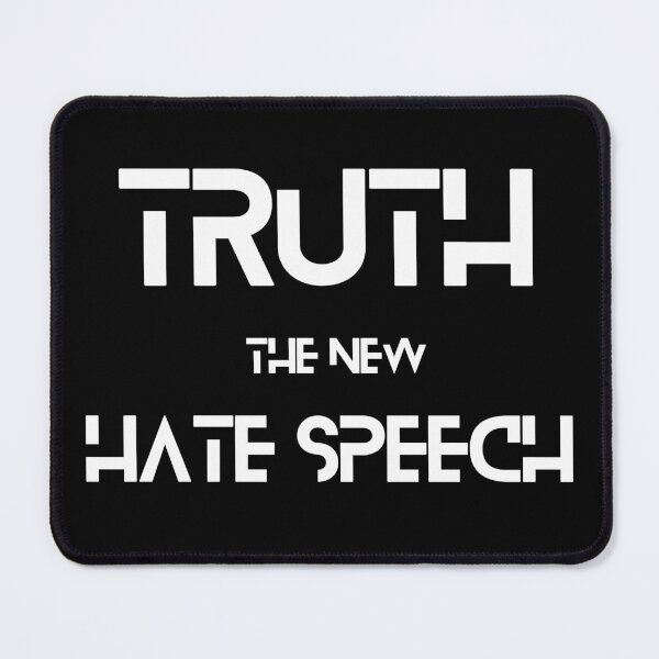 Item preview, Truth The New Hate Speech designed and sold by MYNTLYF.