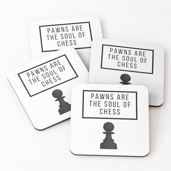 Item preview, Pawns are the soul of Chess designed and sold by i-Culture.