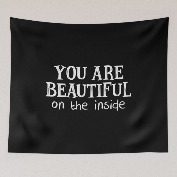 Item preview, YOU ARE BEAUTIFUL ON THE INSIDE White  designed and sold by shopVL.