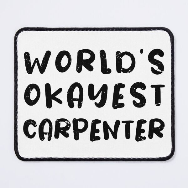 Item preview, World's Okayest carpenter / funny carpenter gift / Carpentry dad gift   designed and sold by anodyle.