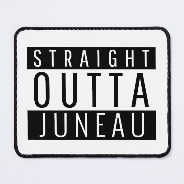 Item preview, Straight Outta Juneau Alaska  designed and sold by Teelogic.