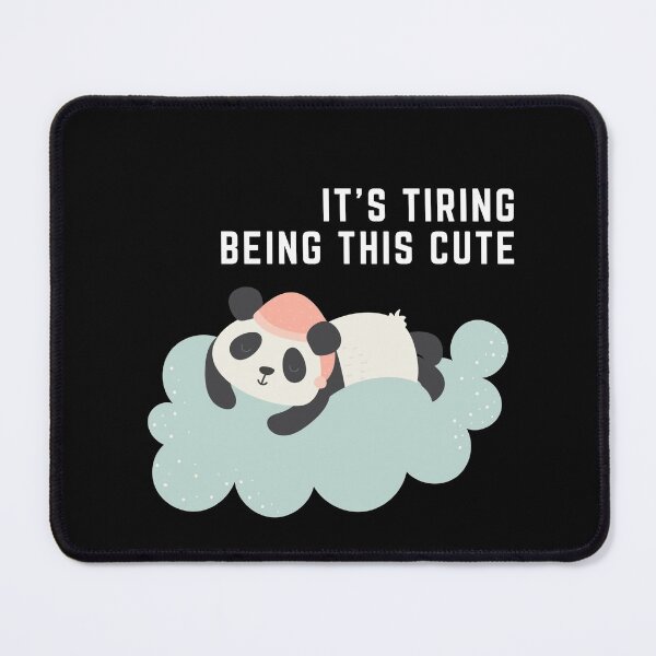Item preview, It's Tiring Being This Cute designed and sold by SpiritLiving.