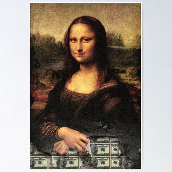 Mona Lisa - Money Lisa Poster for Sale by MarketVisionAV