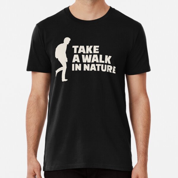 Take a walk in nature Premium T-Shirt