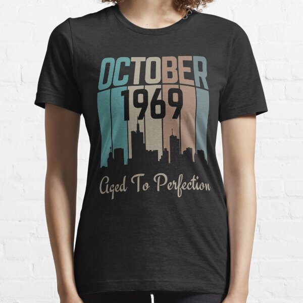 october 1969 aged to perfection-birthday gift Essential T-Shirt