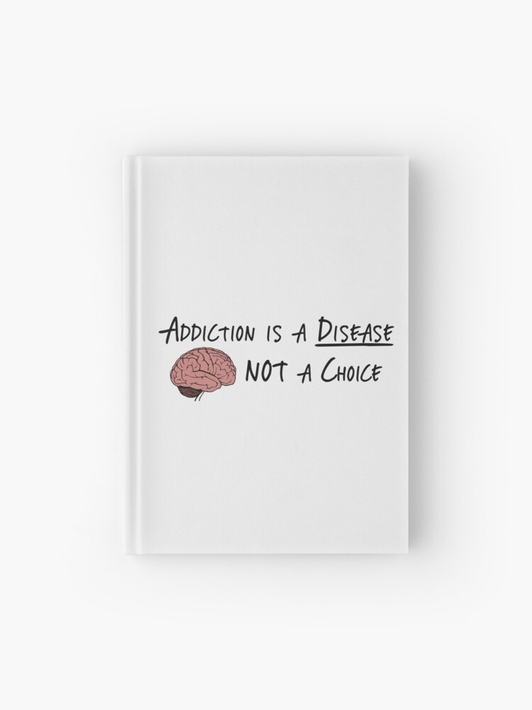 Addiction is a Disease Not a Choice" Journal for Sale by 