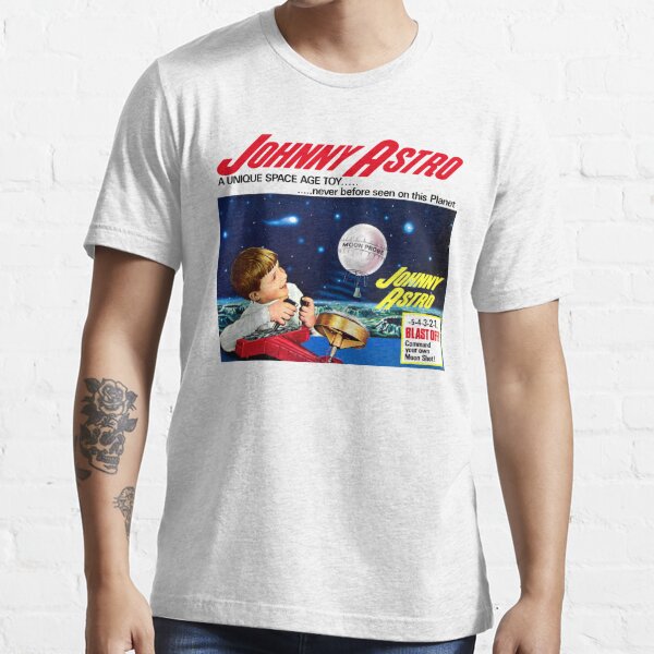 JOHNNY ASTRO - SPACE AGE TOY - ADVERT Essential T-Shirt for Sale