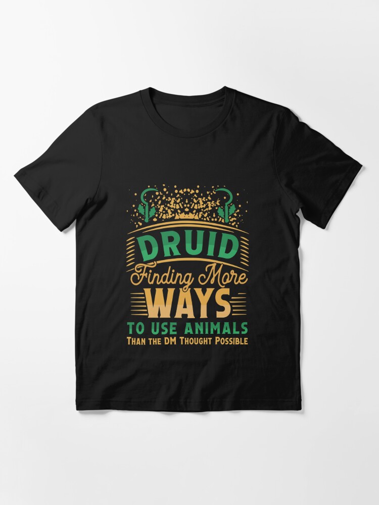 Classic Art Animal Dungeons Gaming Druid Finding More Ways T-Shirt