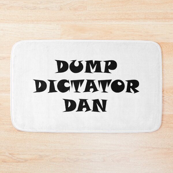 Item preview, DUMP DICTATOR DAN designed and sold by DomGDesign.