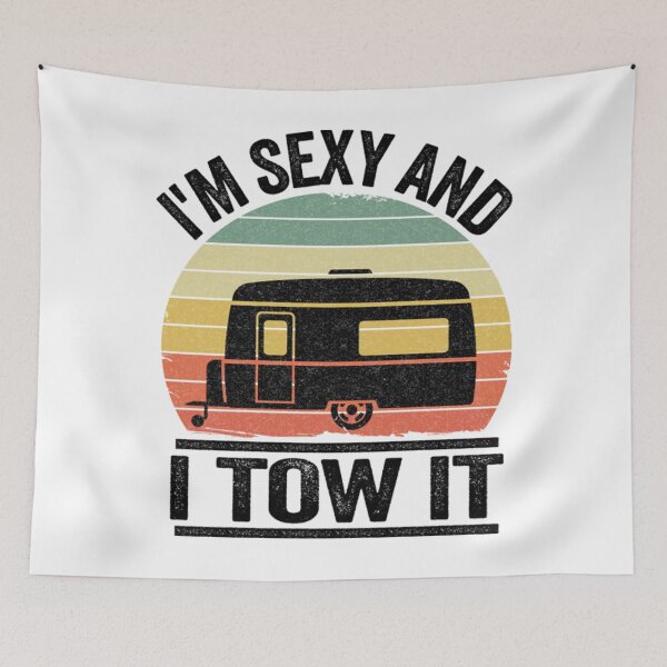 Item preview, Camping T-ShirtI'm Sexy And I Tow It Funny Camping designed and sold by PatriEva.