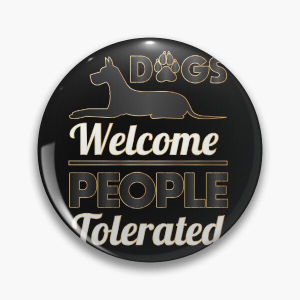 Item preview, Dogs Welcome People Tolerated dogs lovers Gift designed and sold by DrGamyx.