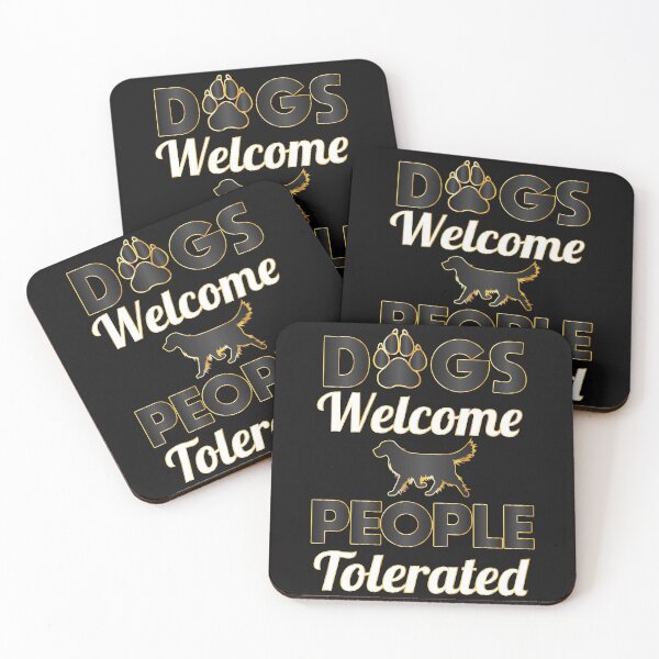Item preview, Dogs Welcome People Tolerated dogs lovers Gift designed and sold by DrGamyx.