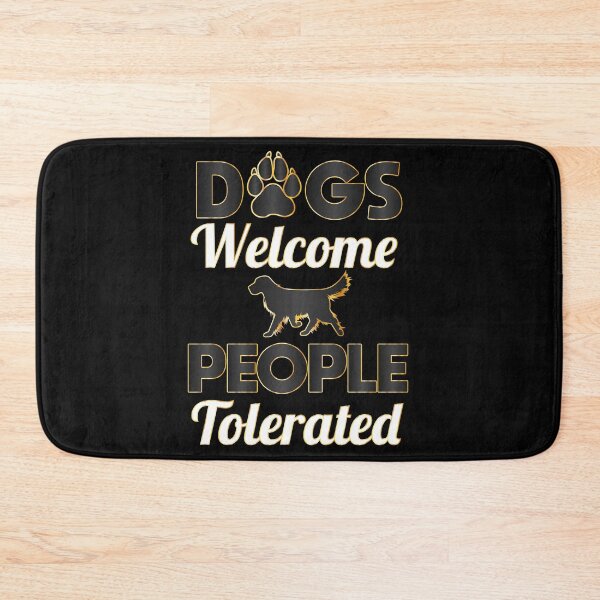 Item preview, Dogs Welcome People Tolerated dogs lovers Gift designed and sold by DrGamyx.