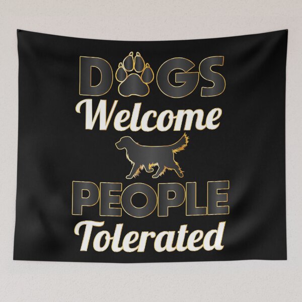 Item preview, Dogs Welcome People Tolerated dogs lovers Gift designed and sold by DrGamyx.