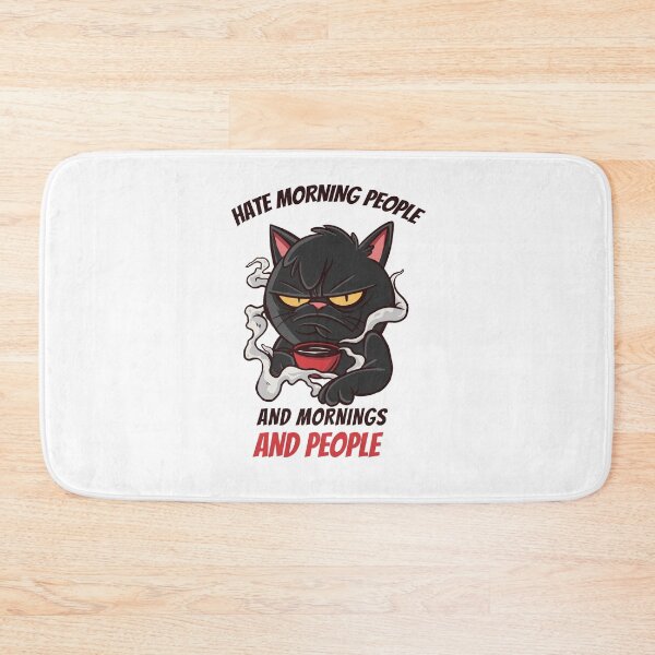 Item preview, Hate morning people and mornings and people, funny cat  designed and sold by Vittorio Shop.