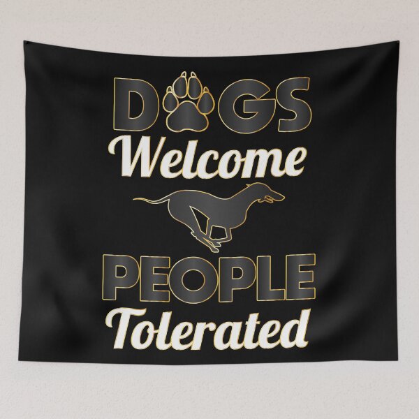 Item preview, Dogs Welcome People Tolerated dogs lovers Gift designed and sold by DrGamyx.