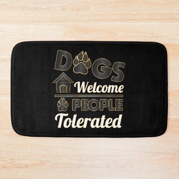 Item preview, Dogs Welcome People Tolerated dogs lovers Gift designed and sold by DrGamyx.