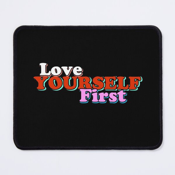 Item preview, LOVE YOURSELF FIRST QUOTE TYPOGRAPHY BEST GIFT IDEAS designed and sold by HarveyChaats.