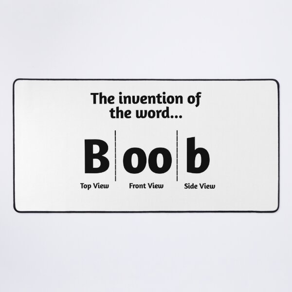 The Invention of the Word Boobs Mouse Pad for Sale by WanderingTrader