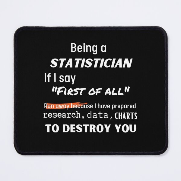 Item preview, Being a statistician | funny science designed and sold by KohMooy.