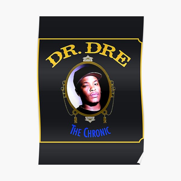 Adolescent Dr DRE The Chronic Poster