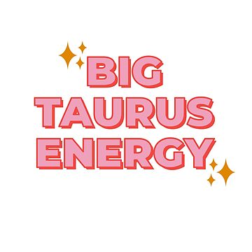 Big Taurus Energy Sticker Tote Bag Magnet Astrology Horoscope