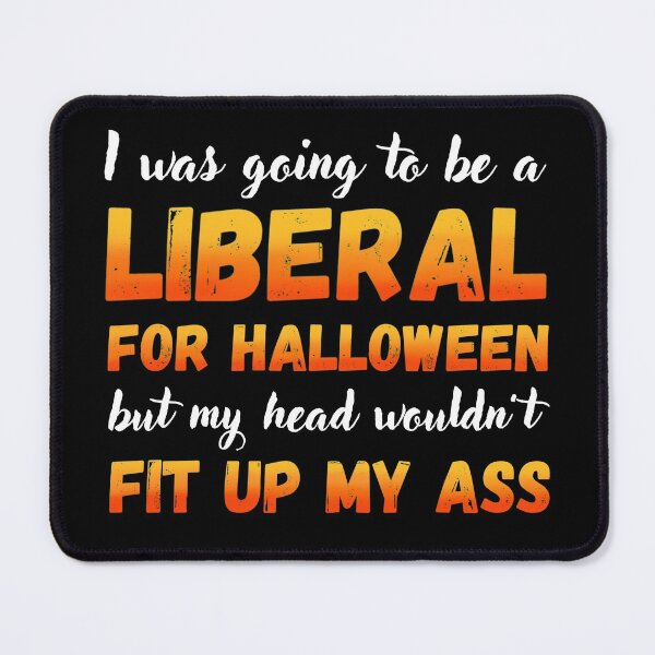 Item preview, I was going to be a liberal for Halloween designed and sold by AnnaMelekhina.