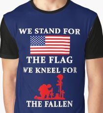 We Stand For The Flag We Kneel For The Fallen Graphic T-Shirt
