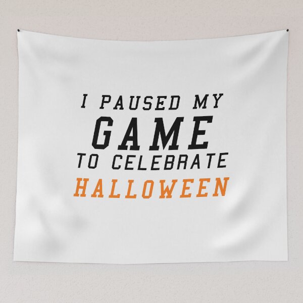 Item preview, i paused my game to celebrate halloween; funny Gift for Halloween 2021 designed and sold by dorento07.