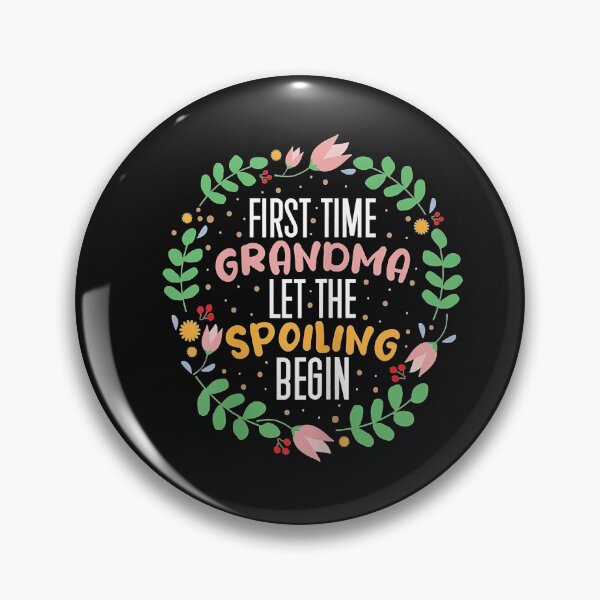 Item preview, Grandma Grandmother Grandparent I First Time Spoiling Begin designed and sold by Jasonstoreasd.
