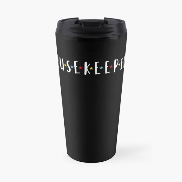 Housekeeping Travel Mug