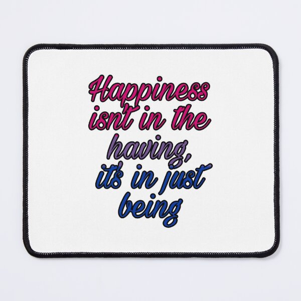 Item preview, happiness isn't in the having designed and sold by longlivethesnek.