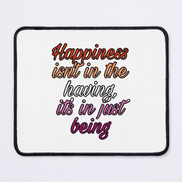 Item preview, happiness isn't in the having designed and sold by longlivethesnek.