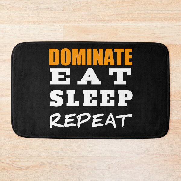 Item preview, eat sleep dominate repeat ,dominate eat sleep repeat  designed and sold by The Nova Prints .