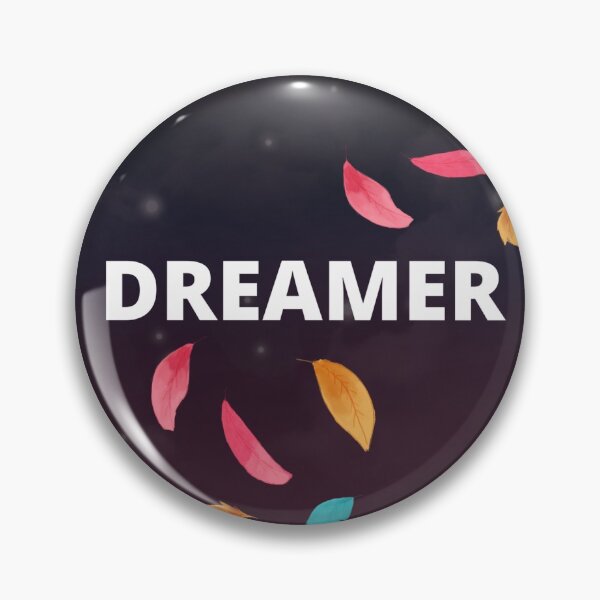 DREAMER Pin
