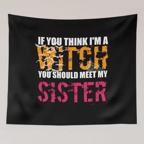 Item preview, If You Think I'm A Witch You Should Meet My Sister designed and sold by StoreRahhal.