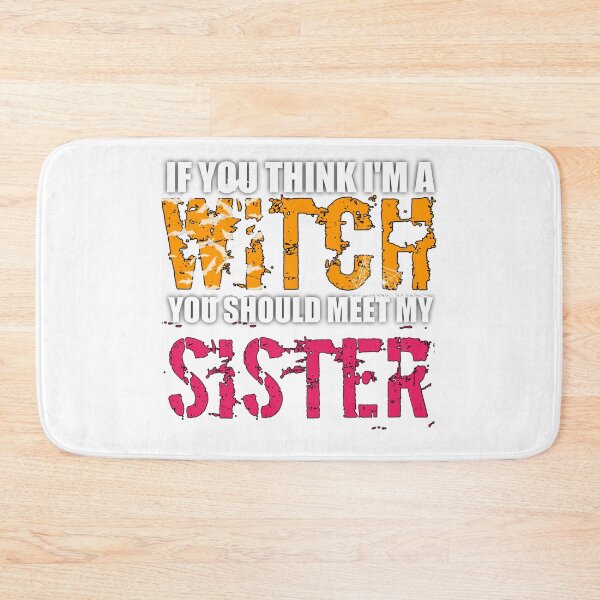 Item preview, If You Think I'm A Witch You Should Meet My Sister designed and sold by StoreRahhal.