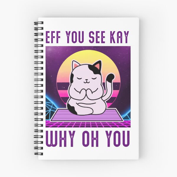 Item preview, Eff You See Kay Why Oh You cat designed and sold by quyenthoai.