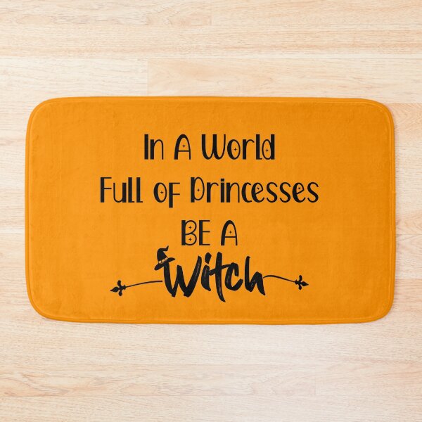 Item preview, In A World Full of Princesses be a Witch designed and sold by ErmessThiings.