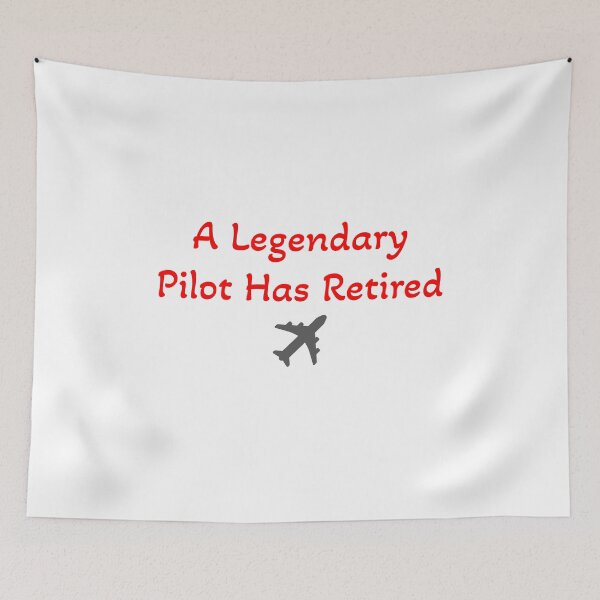 Item preview, A Legendary Pilot Has Retired , Gift To Pilots designed and sold by Soukainadesign.