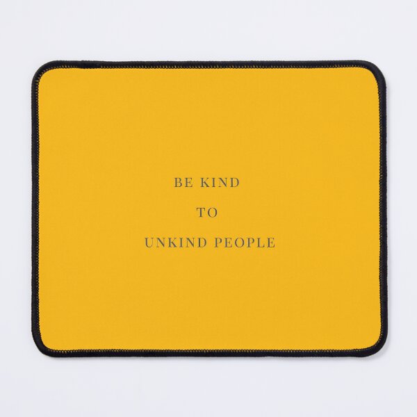 Item preview, be kind to unkind people designed and sold by IN-SHOPS.