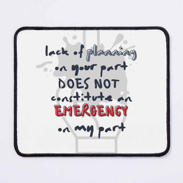 Item preview, Lack of Planning designed and sold by WineLabsDesign.