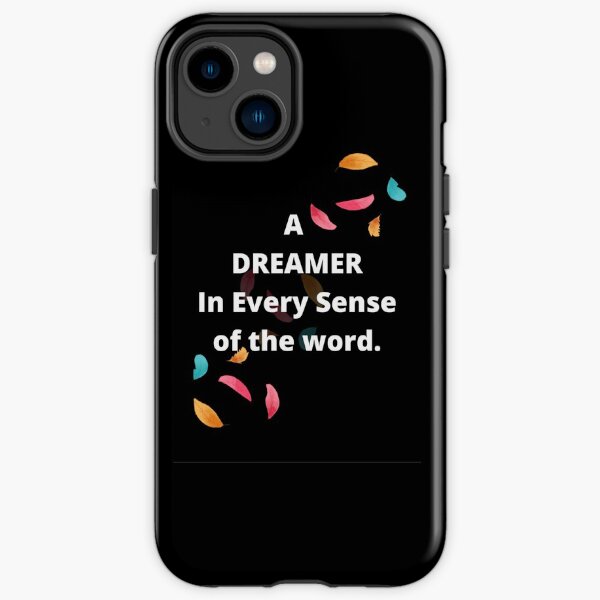 A Dreamer In Every Sense iPhone Tough Case